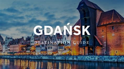 Gdańsk Travel Guide The Blond Travels