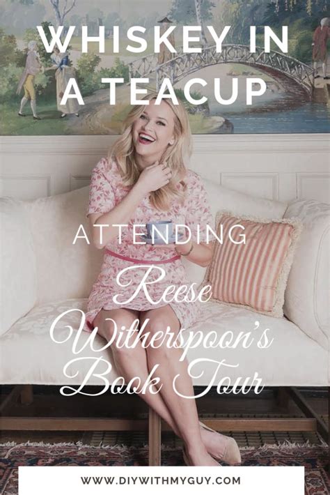 Reese Witherspoon S Whiskey In A Teacup Book Tour Review In Book Tours Reese Witherspoon
