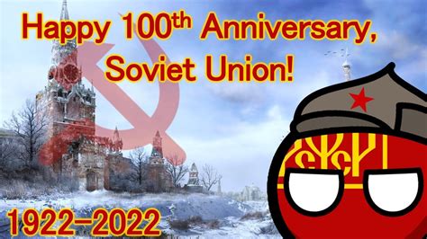 The 100th Anniversary Creation Of Soviet Union Special Video