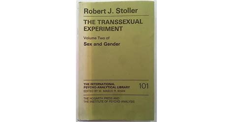 Sex And Gender Volume Ii The Transsexual Experiment 2 By Robert J Stoller