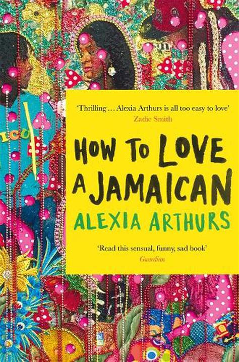 How To Love A Jamaican Stories By Alexia Arthurs Paperback Book Free Shipping 9781509883622 Ebay