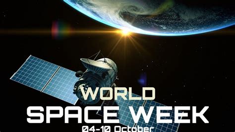 World Space Week 04 10 October