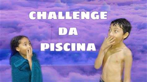 Desafio Da Piscina 💦💦 Youtube
