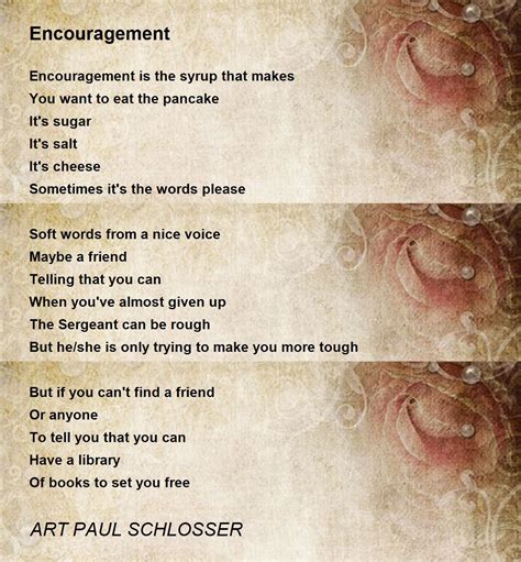 Encouragement Encouragement Poem By Art Paul Schlosser