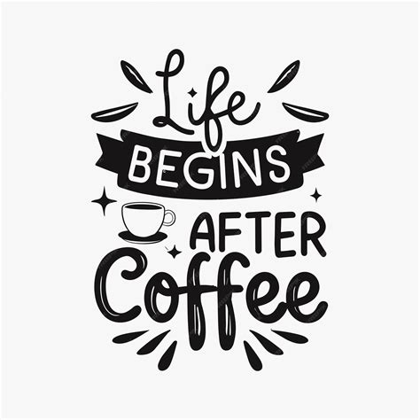 Premium Vector Life Begins After Coffee Typography T Shirt Design Or