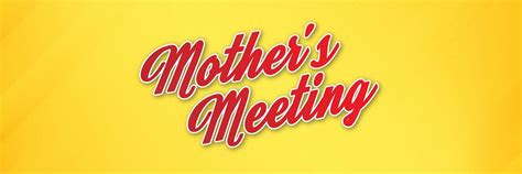 Mothers Meeting Tickets And Events Book Tickets Instantly Via The