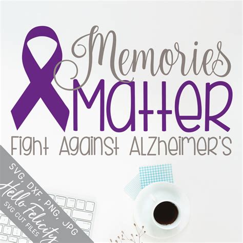 Alzheimers Svg Memories Matter Fight Against Alzheimers Svg Etsy