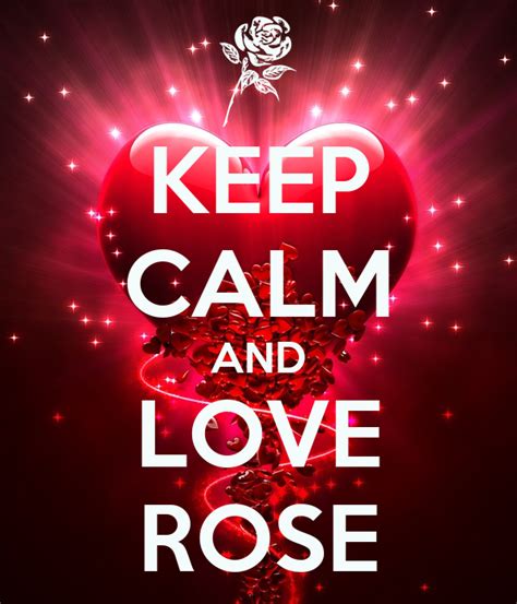 Keep Calm And Love Rose Poster Rose Keep Calm O Matic