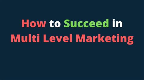 Mlm Marketing Tips On How To Succeed In Multi Level Marketing Youtube