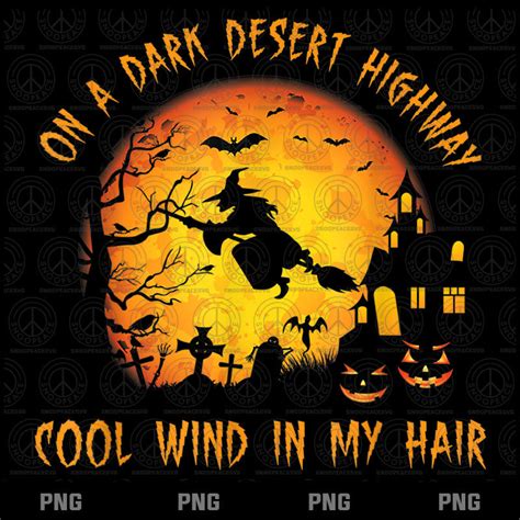 On A Dark Desert Highway Cool Wind In My Hair Png Halloween Witch