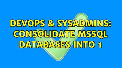 Devops Sysadmins Consolidate Mssql Databases Into Youtube