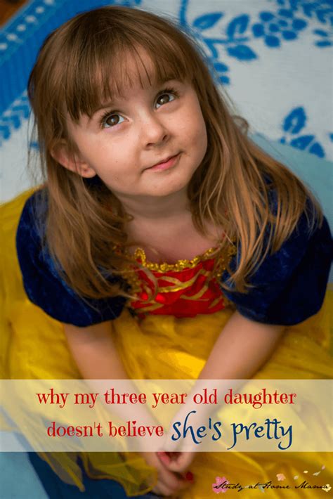 Why My 3 Year Old Daughter Doesnt Believe Shes Pretty