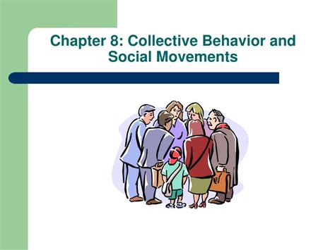Ppt Chapter 8 Collective Behavior And Social Movements Powerpoint