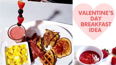 Perfect Valentine S Day Breakfast Idea Breakfast In Bed Romantic Breakfast Youtube