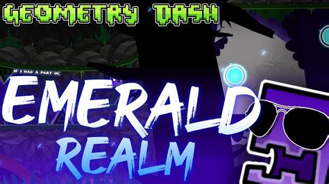 If I Had A Part In Emerald Realm Geometry Dash Youtube