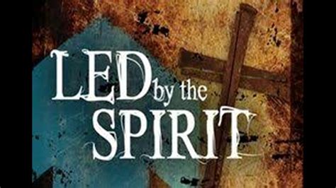 Led By The Spirit Youtube