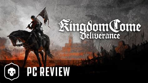 Kingdom Come Deliverance A Pc Review Youtube