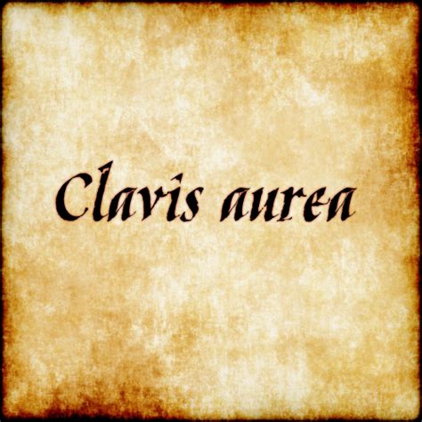 Clavis Aurea Golden Key Latin Phrase Quote Quotes Follow Us At