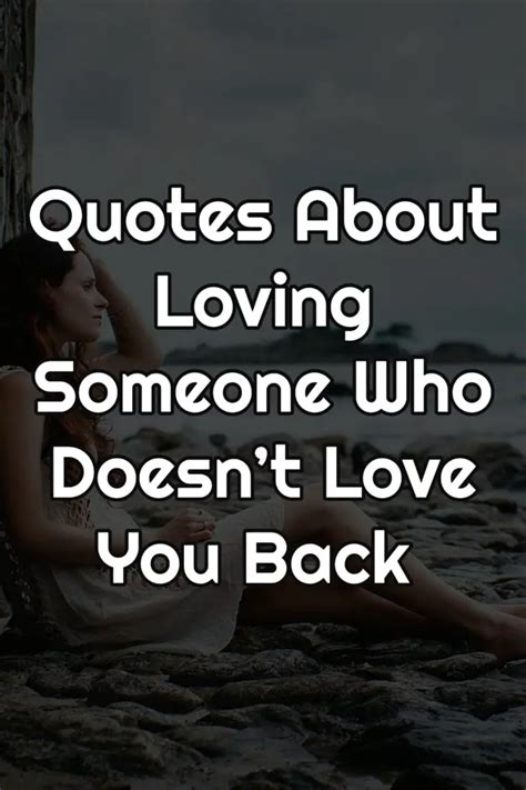 Quotes About Loving Someone Who Doesnt Love You Back Top 27