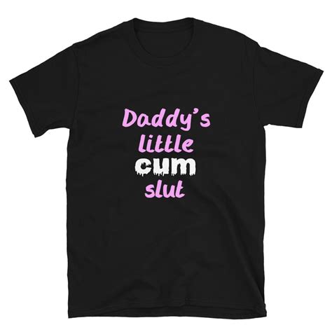 Daddys Little Cum Slut Shirt Ddlg Tshirt Daddy Dom Etsy Uk