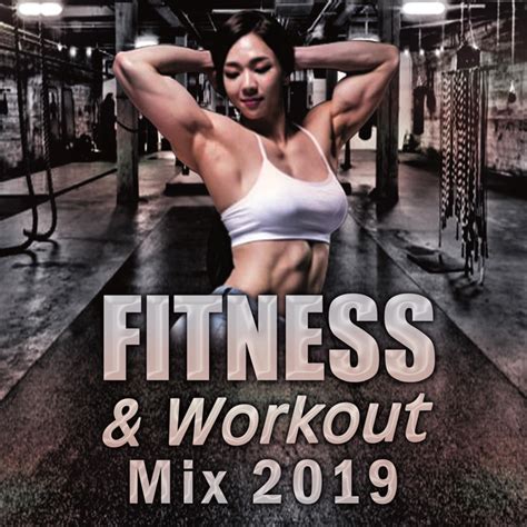 Fitness And Workout Mix 2019 Compilation By Various Artists Spotify