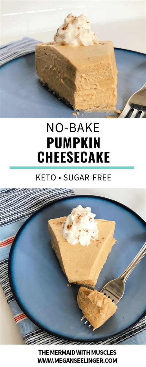 No Bake Keto Pumpkin Cheesecake Recipe — The Mermaid With Muscles Blog