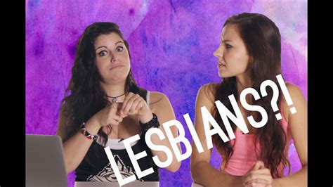 Lesbians Explain Sex To Straight People Youtube