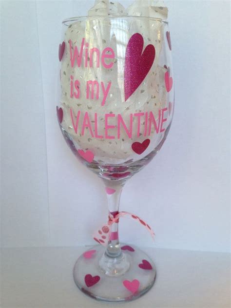 Valentine S Day Wine Glass Wine Is My By Createbeautywithlove Valentines Wine Valentines Day