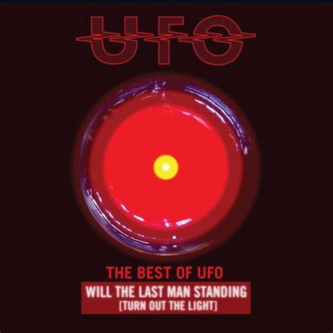 Ufo The Best Of Ufo Will The Last Man Standing Turn Out The Light