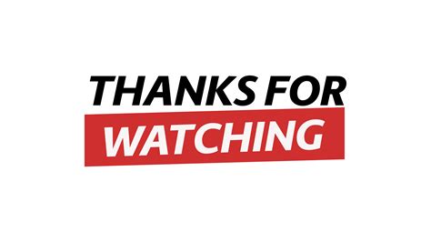 Thanks For Watching Free Png 19767862 Png