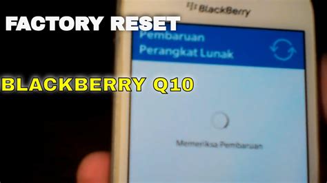 Tutorial Factory Reset Blackberry Q10 Youtube