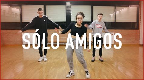 Sólo Amigos Adexe E Nau Coreografía Befrequency Youtube