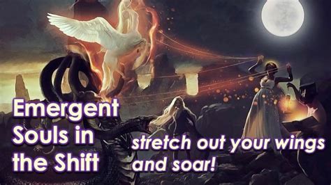 Emergent Souls In The Shift Stretch Out Your Wings And Soar