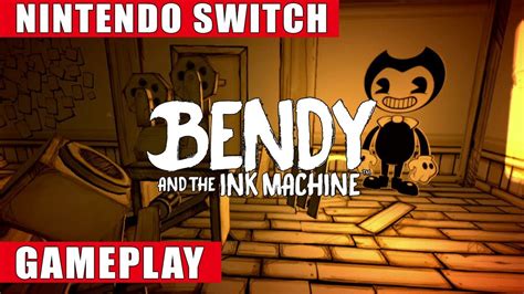 Bendy And The Ink Machine Nintendo Switch Gameplay Youtube
