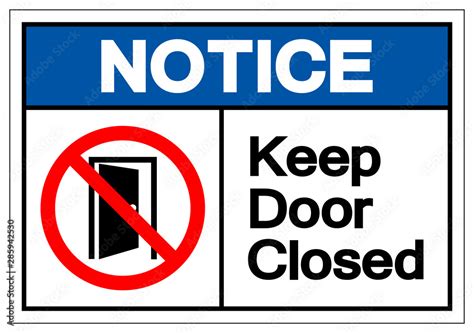 Notice Keep Door Closed Symbol Sign Vector Illustration Isolate On