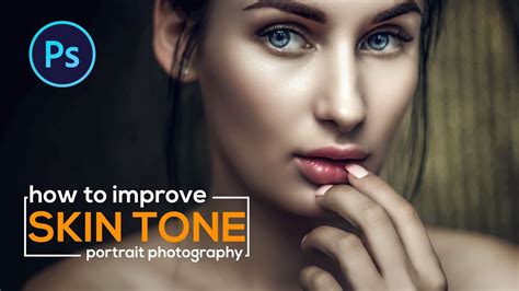 How To Improve Skin Tone Of Portrait Photography By Using Photoshop