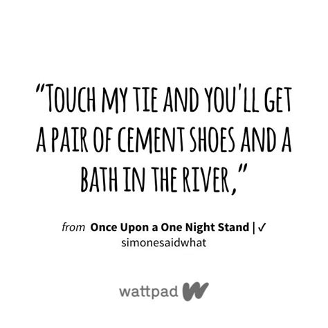 I'm not a fan of one night stands. Once Upon a One Night Stand | One night stands, First night, Sharing quotes