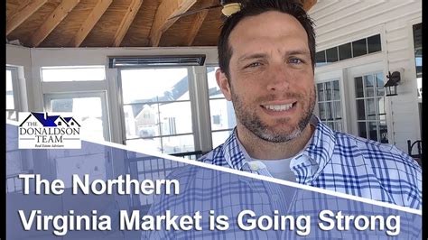 Northern Virginia Real Estate Agent The Northern Virginia Market Is Going Strong Youtube
