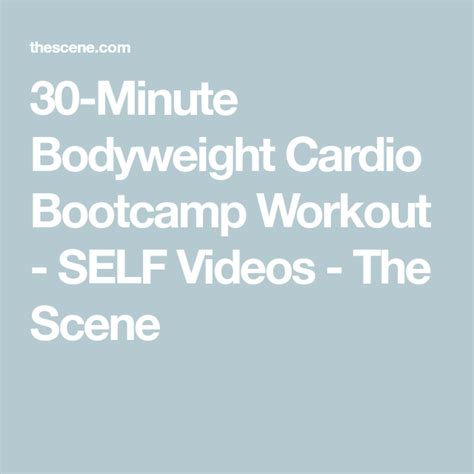 30 Minute Bodyweight Cardio Bootcamp Workout Self Videos The Scene