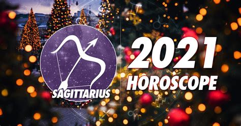 Sagittarius 2021 Horoscope