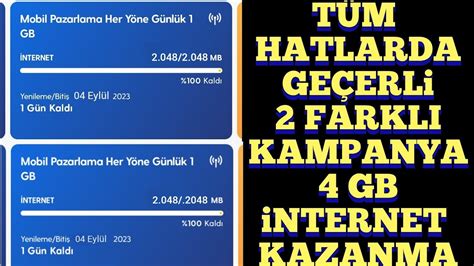 2 FARKLI KAMPANYA 4 GB İNTERNET KAZANMAK tüm hattlarda bedava