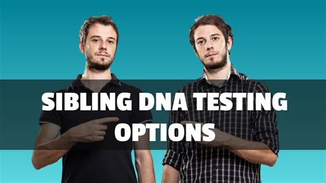 Sibling Dna Test 3 Different Scenarios Of Siblingship Testing Youtube