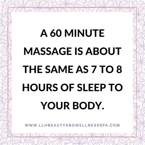 A 60 Minute Massage Is About The Same As 7 To 8 Hours Of Sleep To Body 8 Hours Of Sleep