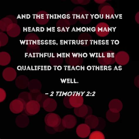 2 Timothy 22 And The Things That You Have Heard Me Say Among Many