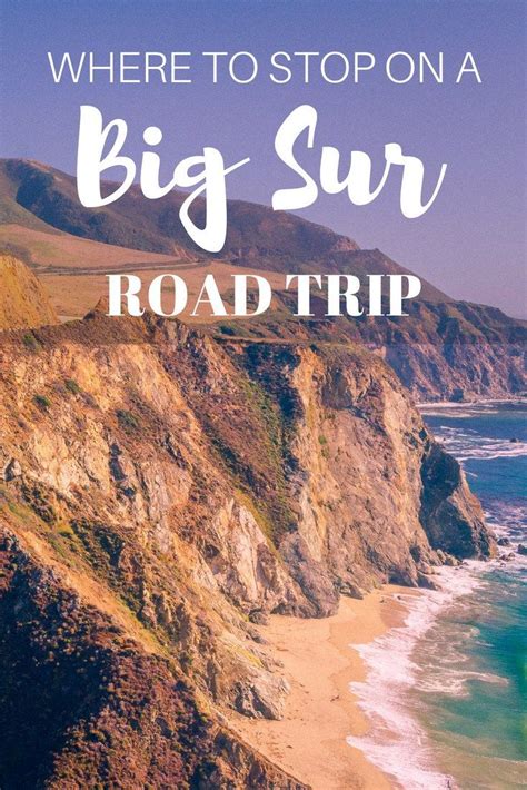 The Big Sur Road Trip You Ll Want To Copy California Travel Road Trips Big Sur Road Trip Big Sur