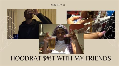 Just Me And Friends Doing Hoodrat T Vloggy Vlog 4 Youtube
