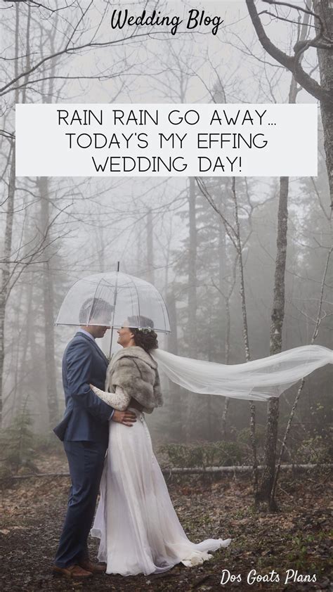 No One Wants Rain On Your Wedding Day But We Here At Dos Goats Have A