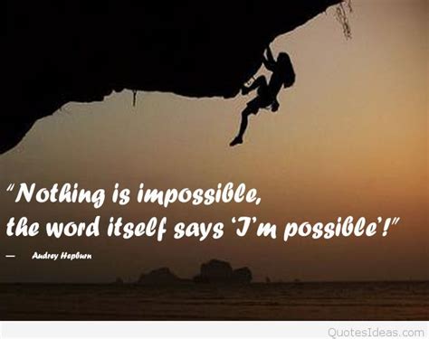 Discover famous quotes and sayings. Nothing is impossible quote image
