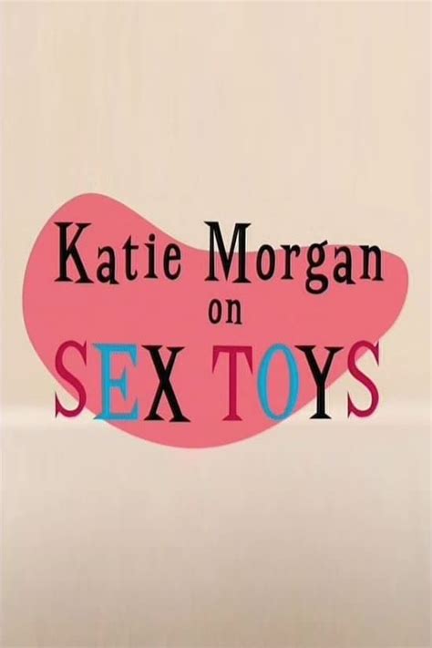 Stream Katie Morgan On Sex Toys Online Movie Yidio Hot Sex Picture