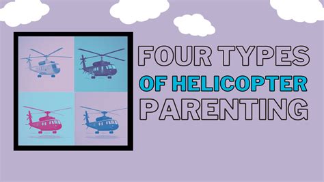 Four Types Of Helicopter Parents